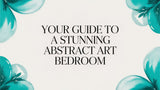 Your Guide to a Stunning Abstract Art Bedroom in 2026
