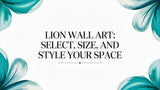 Lion Wall Art: Select, Size, And Style Your Space