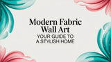 Modern Fabric Wall Art: Your Guide to a More Personal & Stylish Home